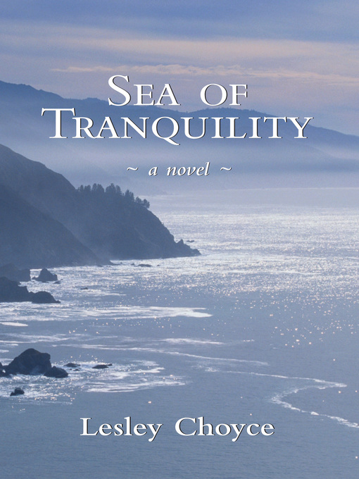 Title details for Sea of Tranquility by Lesley Choyce - Available